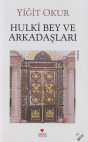 Hulki bey ve arkadaşları